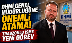 DHMİ Genel Müdürlüğüne önemli atama! Trabzonlu isme yeni görev