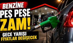 Benzine peş peşe zam! Gece yarısı fiyatlar değişecek