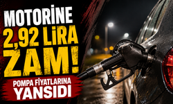Motorine 2,92 lira zam: Pompa fiyatlarına yansıdı