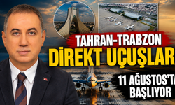 Tahran-Trabzon Direkt Uçuşları 11 Ağustos’ta Başlıyor