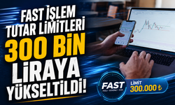 FAST işlem tutar limitleri 300 bin liraya yükseltildi