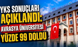 YKS sonuçları açıklandı: Avrasya Üniversitesi yüzde 99 doldu