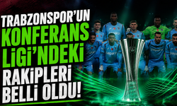 Trabzonspor’un Konferans Ligi’ndeki rakipleri belli oldu!