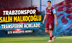 Trabzonspor Salih Malkoçoğlu transferini açıkladı! İşte bonservis bedeli