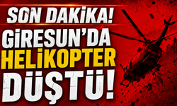 Giresun’da helikopter düştü