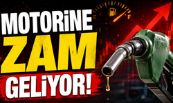 Motorine zam geliyor