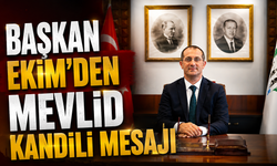 Başkan Ekim’den Mevlid Kandili Mesajı