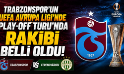 Trabzonspor'un UEFA Avrupa Ligi'nde Play-Off Turu'nda rakibi belli oldu!