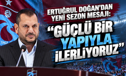 Ertuğrul Doğan’dan yeni sezon mesajı: “Güçlü bir yapıyla ilerliyoruz”