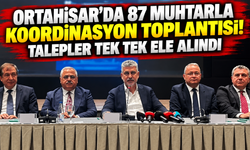 Ortahisar’da 87 muhtarla koordinasyon toplantısı! Talepler tek tek ele alındı