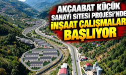 Akçaabat Küçük Sanayi Sitesi Projesi'nde inşaat çalışmaları başlıyor