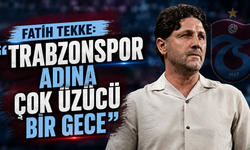 Fatih Tekke: “Trabzonspor adına çok üzücü bir gece”