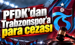 PFDK'dan Trabzonspor'a para cezası