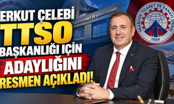 Erkut Çelebi TTSO başkanlığı için adaylığını resmen açıkladı!