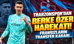 Trabzonspor'dan Berke Özer harekatı!