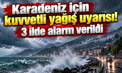 Karadeniz için kuvvetli yağış uyarısı! 3 ilde alarm verildi