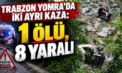 Trabzon Yomra’da iki ayrı kaza: 1 ölü, 8 yaralı