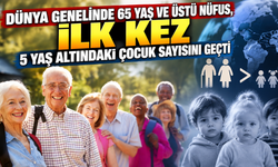 Dünya genelinde 65 yaş ve üstü nüfus, ilk kez 5 yaş altındaki çocuk sayısını geçti