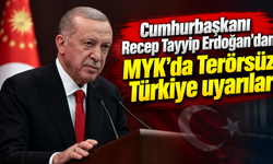 Cumhurbaşkanı Recep Tayyip Erdoğan'dan MYK'da Terörsüz Türkiye uyarıları