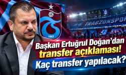 Başkan Ertuğrul Doğan’dan transfer açıklaması! Kaç transfer yapılacak?