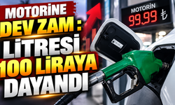 Motorine dev zam : Litresi 100 liraya dayandı