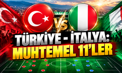 Türkiye - İtalya: Muhtemel 11'ler