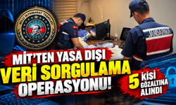 MİT'ten yasa dışı veri sorgulama operasyonu! 5 kişi gözaltına alındı