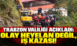 Trabzon Valiliği açıkladı: Olay heyelan değil, iş kazası!