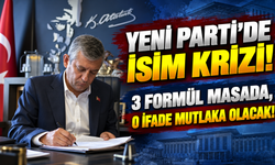 Yeni Parti'de isim krizi! 3 formül masada, o ifde mutlaka olacak!