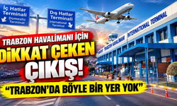 Trabzon Havalimanı için dikkat çeken çıkış! “Trabzon’da böyle bir yer yok”