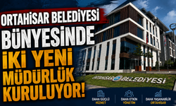 Ortahisar Belediyesi bünyesinde iki yeni müdürlük kuruluyor