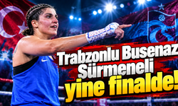Trabzonlu Busenaz Sürmeneli yine finalde!