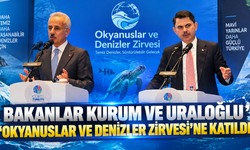 Bakanlar Kurum ve Uraloğlu, ‘Okyanuslar ve Denizler Zirvesi'ne katıldı