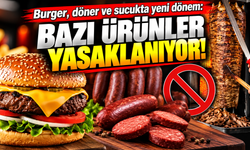 Burger, döner ve sucukta yeni dönem: Bazı ürünler yasaklanıyor