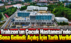 Temeli 10 yıl önce atılan KTÜ Çocuk Hastanesi önümüzdeki yıl hizmete açılacak