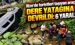 Rize’de Turistleri Taşıyan Araç Dere Yatağına Devrildi: 6 Yaralı