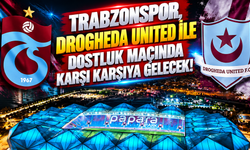 Trabzonspor, Drogheda United ile dostluk maçında karşı karşıya gelecek!