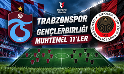 Trabzonspor - Gençlerbirliği: Muhtemel 11'ler