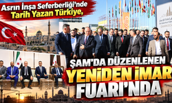 Asrın İnşa Seferberliği'nde Tarih Yazan Türkiye, Şam'da Düzenlenen Yeniden İmar Fuarı'nda