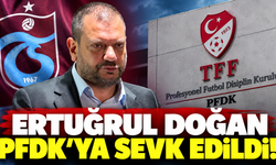 Ertuğrul Doğan PFDK’ya sevk edildi!