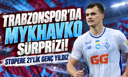 Trabzonspor'da Mykhavko sürprizi! Stopere 21'lik genç yıldız