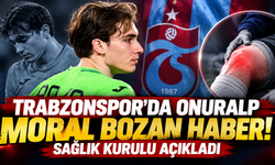 Trabzonspor'da Onuralp moral bozan haber! Sağlık kurulu açıkladı