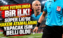 Türk futbolunda bir ilk! Süper Lig'de hakem atamalarını yapacak isim belli oldu
