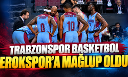 Trabzonspor Basketbol'da Erokspor'a mağlup oldu