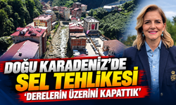 Doğu Karadeniz’de Sel Tehlikesi Yeniden Gündemde: “Derelerimizin Üzerini Kapattık”