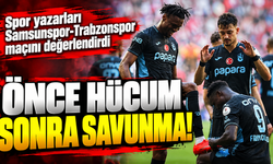 Spor yazarları Samsunspor-Trabzonspor maçını değerlendirdi