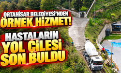 Ortahisar Belediyesi’nden Örnek Hizmet! Hastaların Yol Çilesi Son Buldu