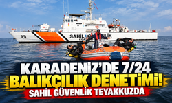 Karadeniz’de 7/24 Balıkçılık Denetimi! Sahil Güvenlik Teyakkuzda