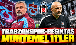 Trabzonspor-Beşiktaş maçının muhtemel 11'leri