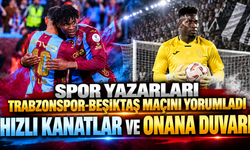 Spor yazarları Trabzonspor-Beşiktaş maçını yorumladı